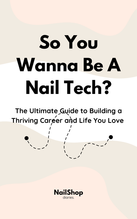 So You Wanna Be A Nail Tech?
